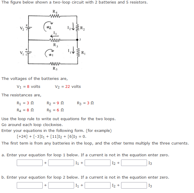 Solved The voltages of the batteries are, V1=8 volts V2=22