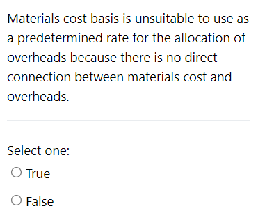 Solved Materials Cost Basis Is Unsuitable To Use As A | Chegg.com