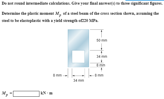 Solved Determine the plastic moment Mp of a steel beam of | Chegg.com