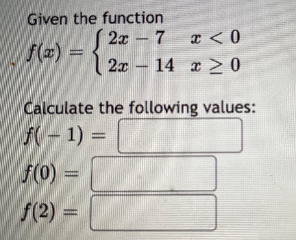 solved-given-the-function-2x-7-x-0-chegg