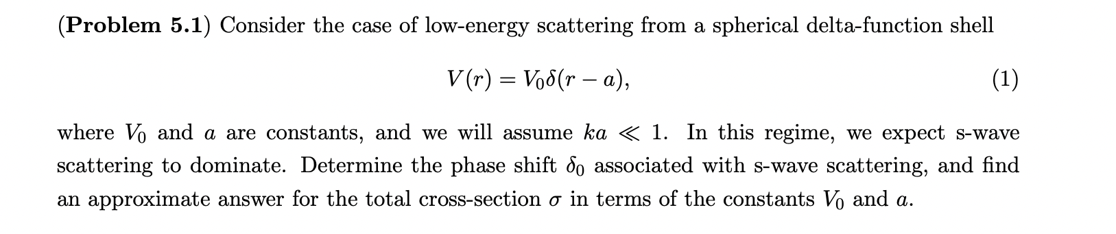 Solved (Problem 5.1) Consider the case of low-energy | Chegg.com