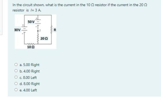 Solved In the circuit shown what is the current in the 10 | Chegg.com