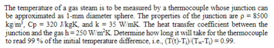 Solved The temperature of a gas steam is to be measured by a | Chegg.com