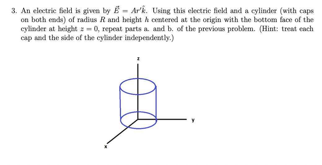 3. An electric field is given by E=Ar′k^. Using this | Chegg.com