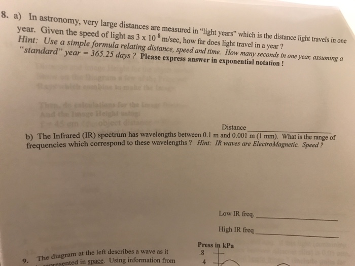 Solved In astronomy, very large distances are measured in
