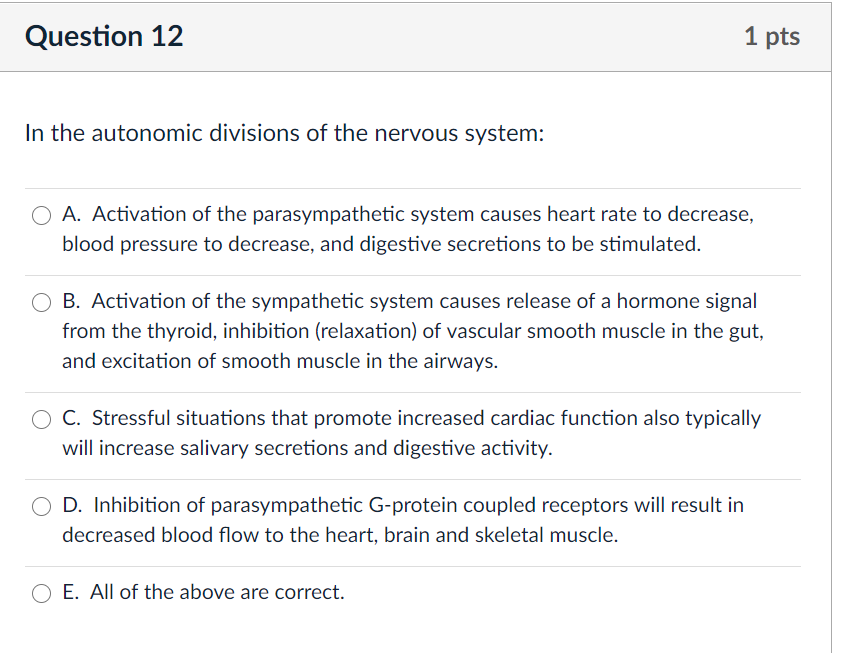 Solved Question 12 1 pts In the autonomic divisions of the | Chegg.com