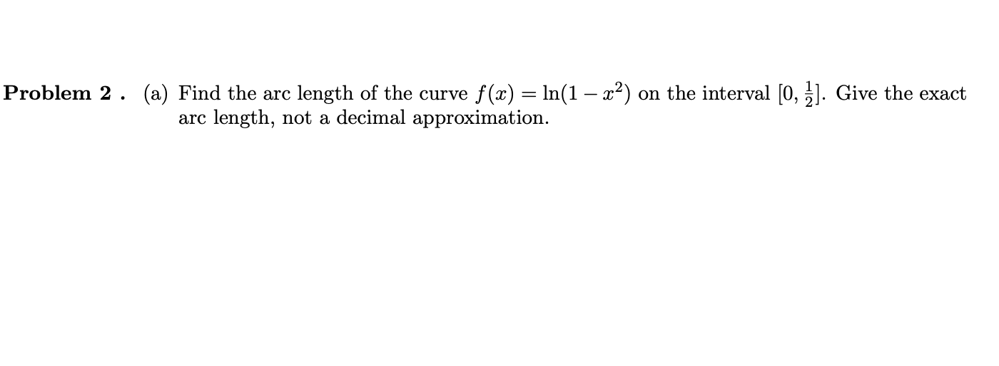 Solved Problem 2 A Find The Arc Length Of The Curve F Chegg Com