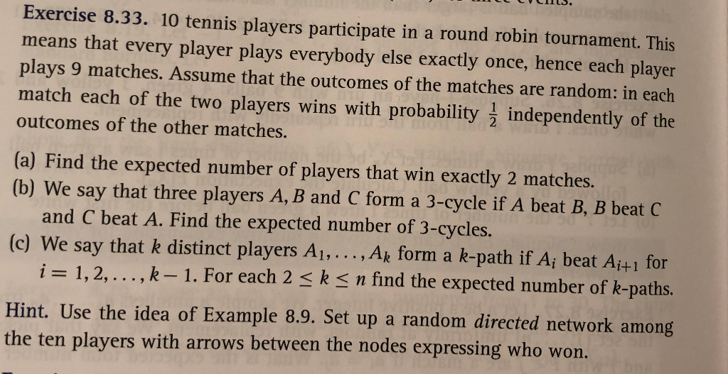 Exercise 8.33. 10 tennis players participate in a | Chegg.com