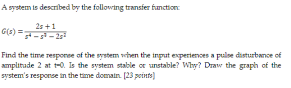 Solved A system is described by the following transfer | Chegg.com