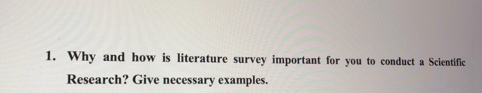 why literature survey is so important in research