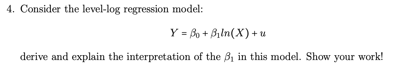 Solved Consider the level-log ﻿regression | Chegg.com
