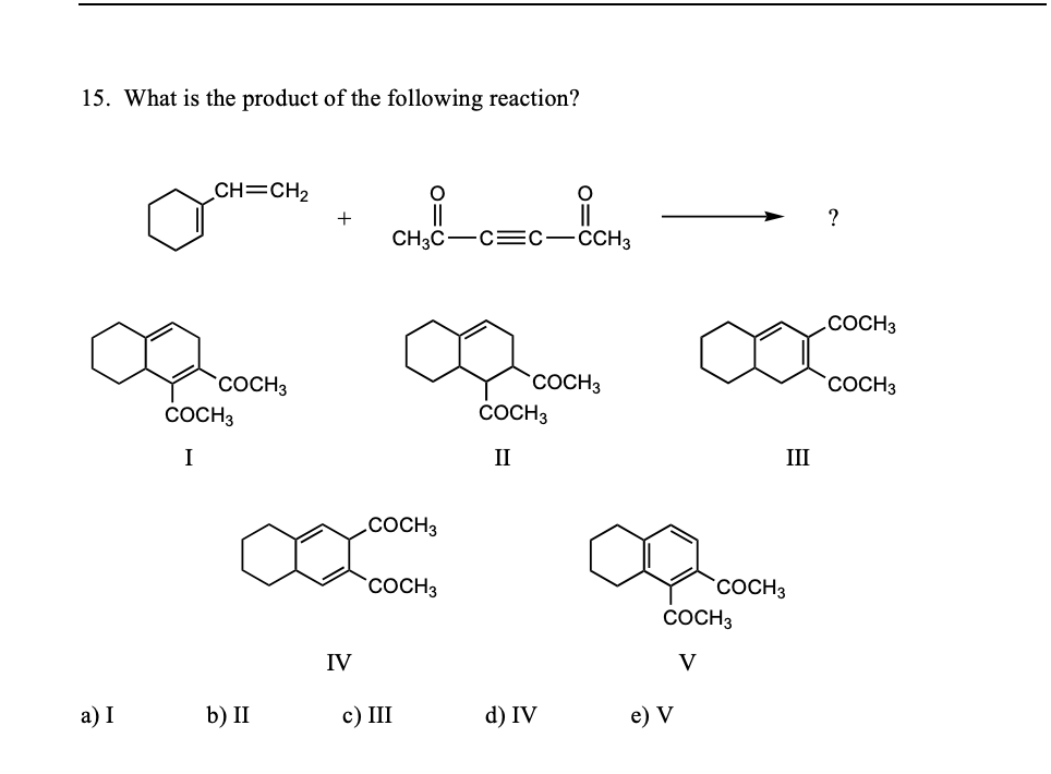 Solved 15. What is the product of the following reaction? | Chegg.com