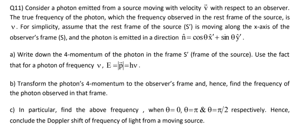 Solved Q11) Consider a photon emitted from a source moving | Chegg.com