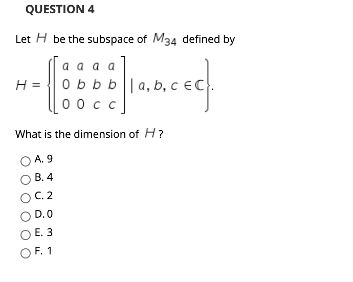 Solved QUESTION 4 Let H Be The Subspace Of M34 Defined By H | Chegg.com