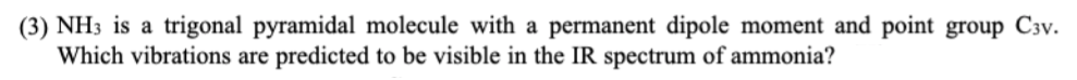 Solved (3) NH3 is a trigonal pyramidal molecule with a | Chegg.com