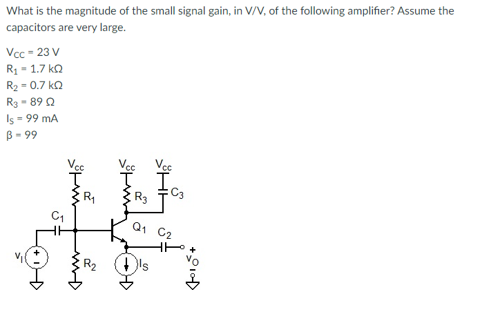 Solved What is the magnitude of the small signal gain, in | Chegg.com