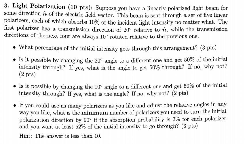 Solved 3. Light Polarization (10 pts): Suppose you have a | Chegg.com
