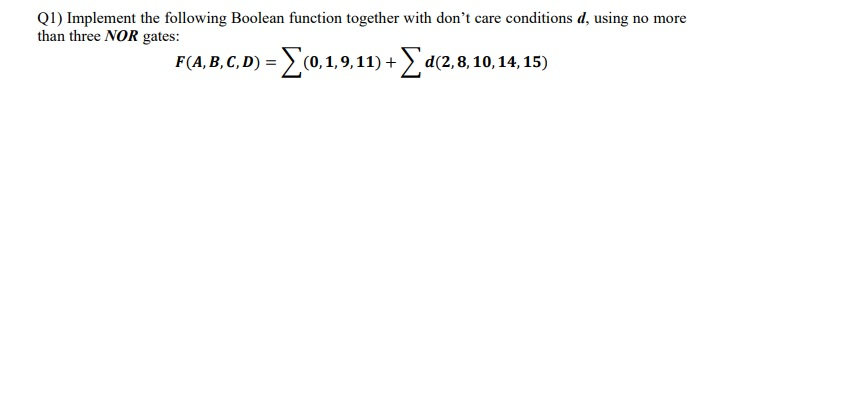 Solved Q1) Implement The Following Boolean Function Together | Chegg.com