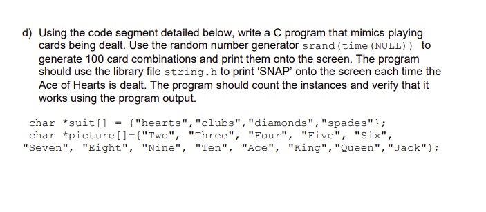 Solved ) Using the code segment detailed below, write a C | Chegg.com