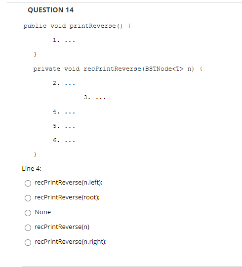 Solved QUESTION 13 public void printReverse() { 1. ... } | Chegg.com