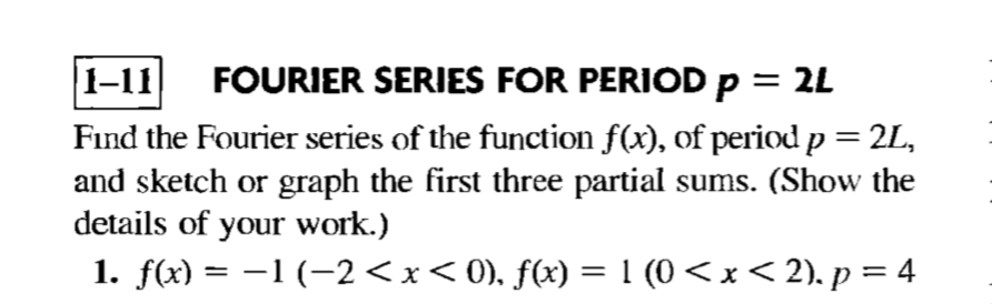 Solved 1-11 FOURIER SERIES FOR PERIOD p = 2L Find the | Chegg.com