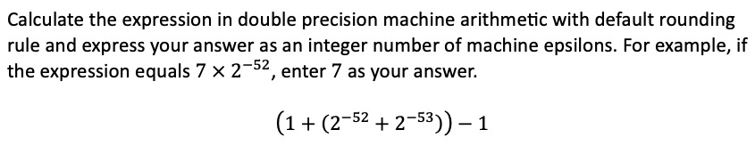Solved Calculate the expression in double precision machine | Chegg.com