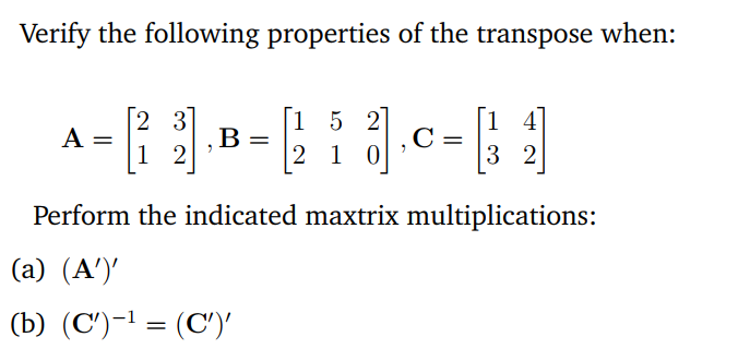 Solved Verify the following properties of the transpose | Chegg.com