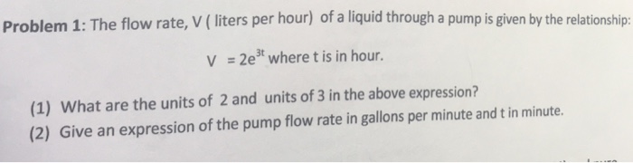 Solved Problem 1: The flow rate, V ( liters per hour) of a | Chegg.com