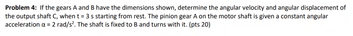 Solved Problem 4: If The Gears A And B Have The Dimensions 