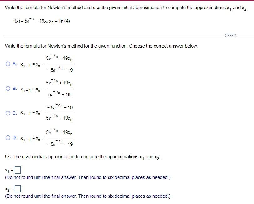 Solved Write the formula for Newton's method and use the | Chegg.com