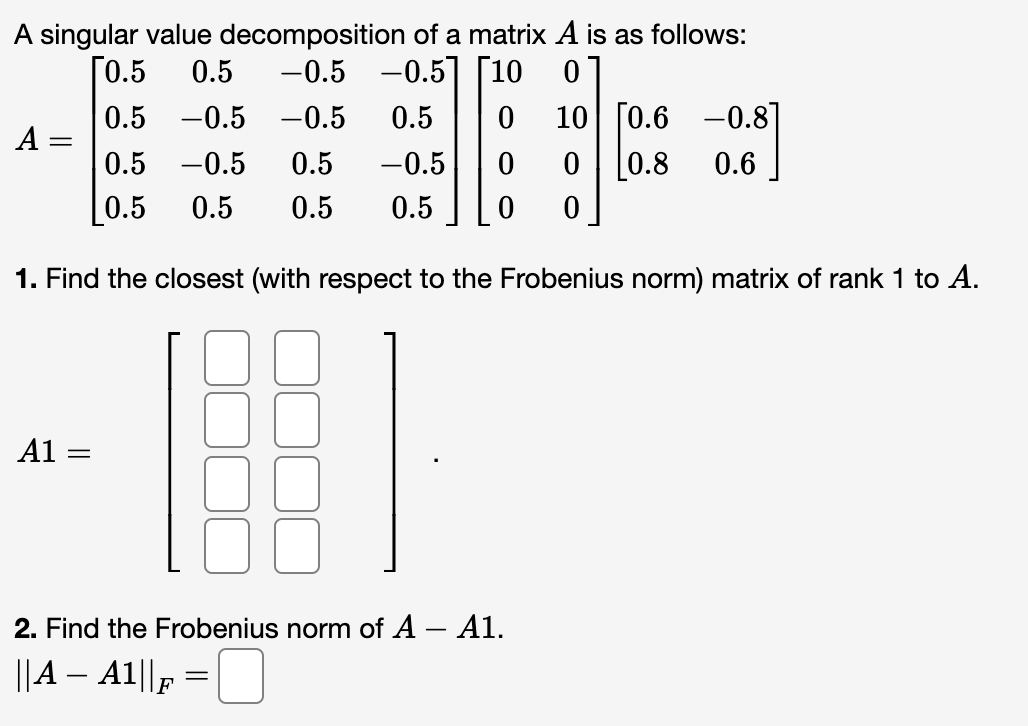 Solved A singular value decomposition of a matrix A is as | Chegg.com