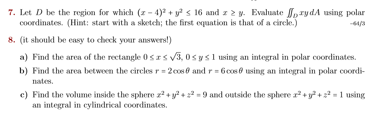 Solved 7. Let D be the region for which (x – 4)² + y²