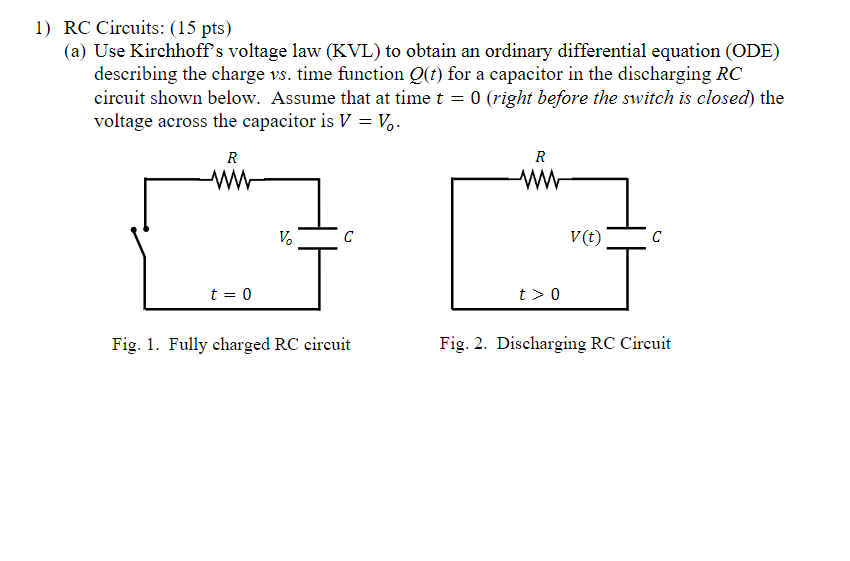 Solved 1) RC Circuits (15 pts) (a) Use Kirchhoff's voltage