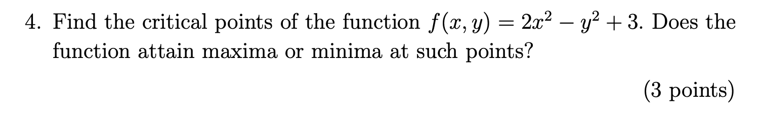 Solved 4. Find the critical points of the function | Chegg.com