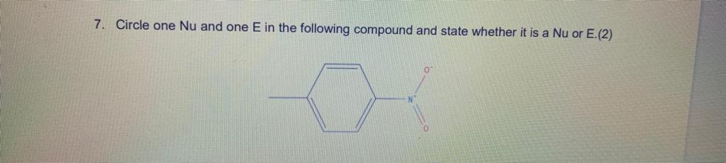 Solved 7 Circle One Nu And One E In The Following Compound 