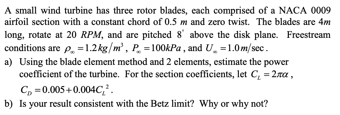 Solved A small wind turbine has three rotor blades, each | Chegg.com