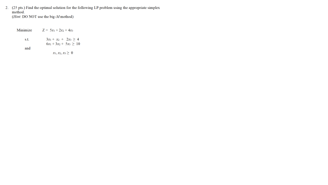 Solved 2. (25 pts.) Find the optimal solution for the | Chegg.com
