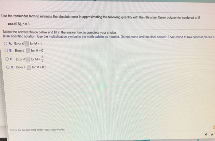 Solved Use the remainder term to estimate the absolute error | Chegg.com