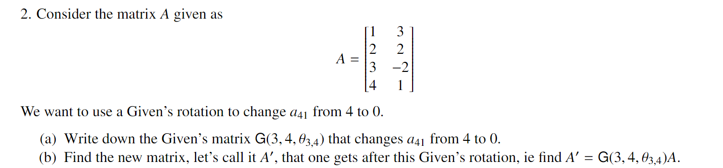 Solved 2. Consider the matrix A given as 3 2 2 3 -2 A = 1 We | Chegg.com