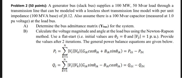 Solved Problem 2 (50 points): A generator bus (slack bus) | Chegg.com