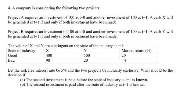 Solved 4. A Company Is Considering The Following Two | Chegg.com