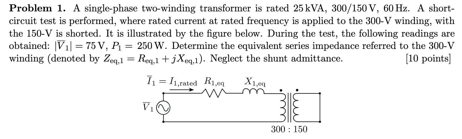 Solved Problem 1. A Single-phase Two-winding Transformer Is | Chegg.com