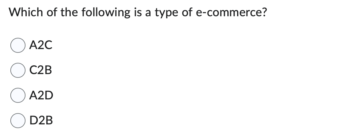 Solved Which of the following is a type of e-commerce? A2C | Chegg.com