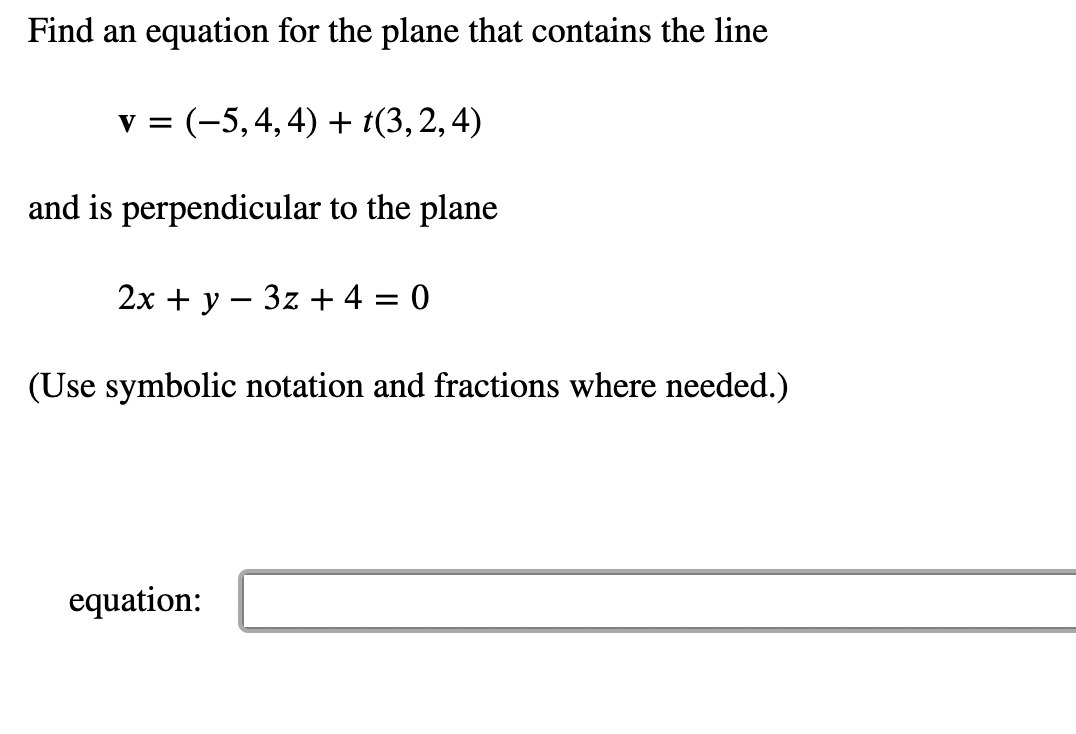 Solved Find an equation for the plane that contains the line | Chegg.com