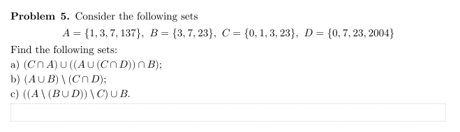 Solved Problem 5. Consider the following sets | Chegg.com