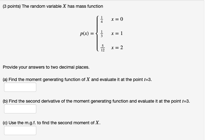 Solved 3 Points The Random Variable X Has Mass Function Chegg Com