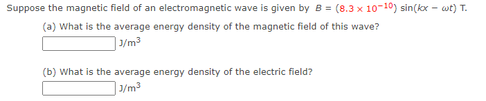 Solved Suppose the magnetic field of an electromagnetic wave | Chegg.com