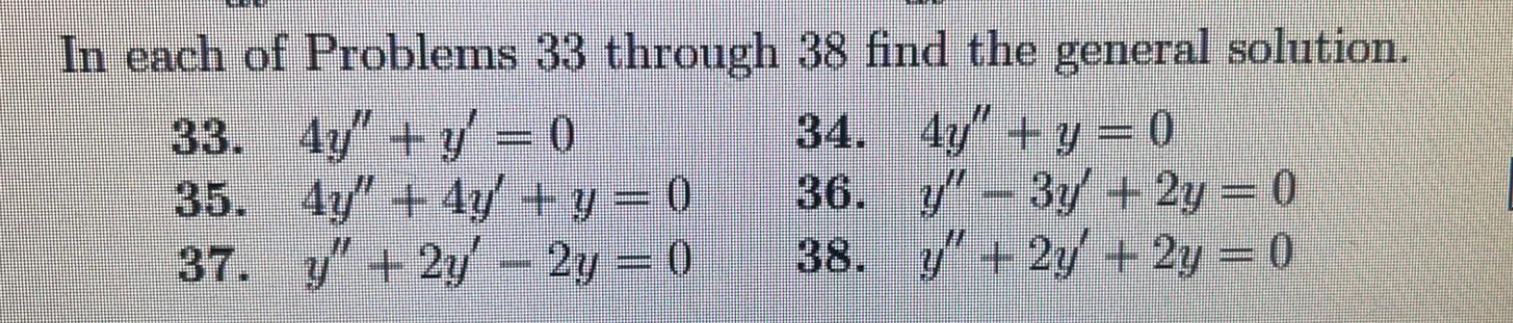 Solved In each of Problems 33 through 38 find the general | Chegg.com