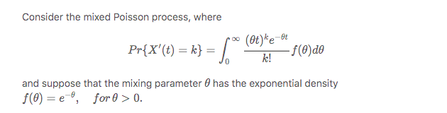 Solved Consider the mixed Poisson process, where Pr{X}(t) =