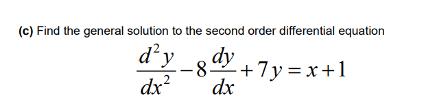 Solved (c) Find the general solution to the second order | Chegg.com